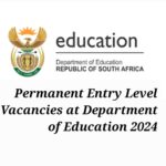 Permanent Entry Level Vacancies at Department of Education 2024